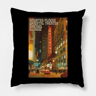 Haunted Places Chicago's Oriental Theater Ghosts Pillow