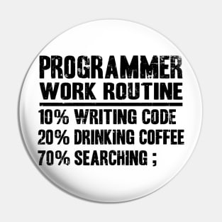 Funny Programmer Work Routine Gift Coding Coffee Pin