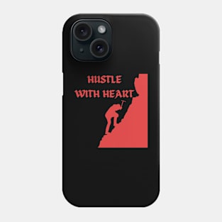 Hustle with heart Phone Case