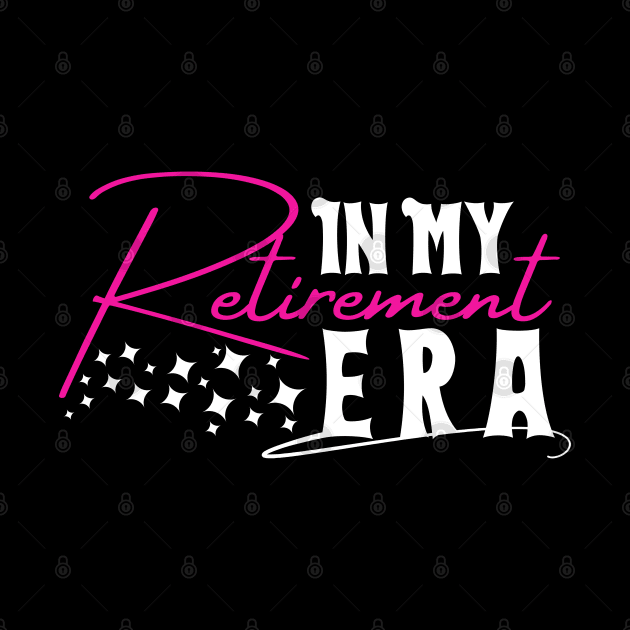 In My Retirement Era,My Grandmother Is Retired by click2print