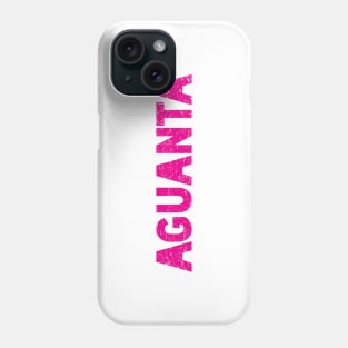 Aguanta - pink design Phone Case