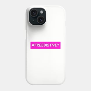 Free Britney - Trending #FREEBRITNEY Phone Case