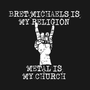 breat michaels is my religion T-Shirt