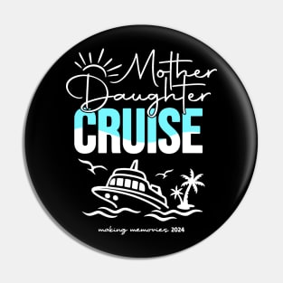 Mother Daughter Cruise 2024 Vacation Ship Trip 2024 Pin