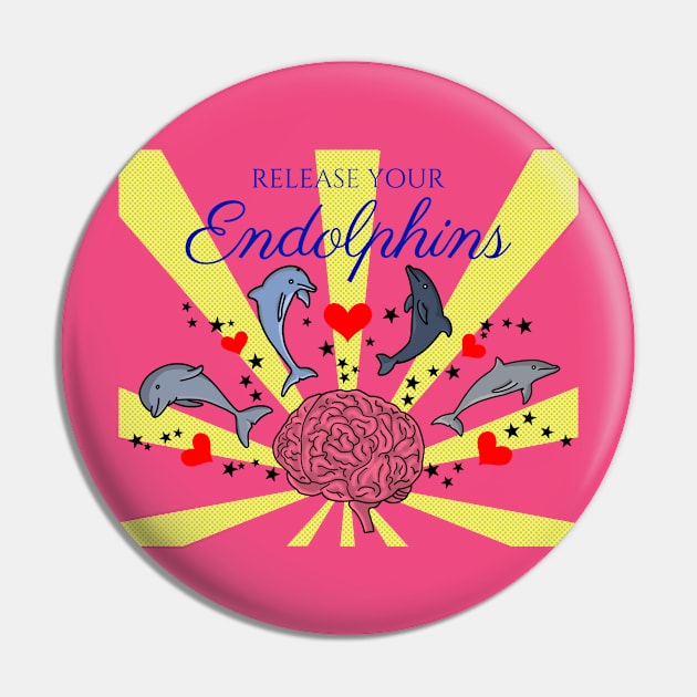 Release your Endolphins, Release your Endorphins, Play on Words Pin by Art from the Machine