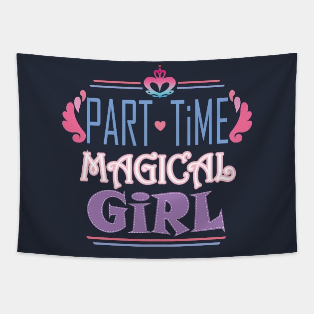 Part Time Magical Girl Tapestry by manal