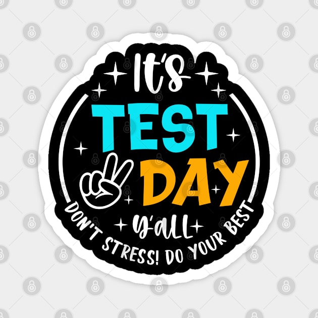 It's Test Day Yall Funny School Testing Exam Motivation Magnet by DonVector