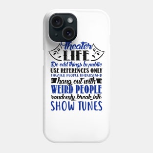 Theater Life Funny Phone Case