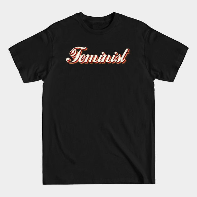 Disover Feminist Men Women Feminists Feminism - Feminist - T-Shirt