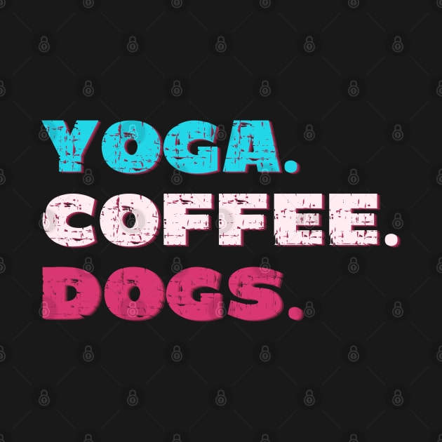 Yoga. Coffee. Dogs. by Red Yoga