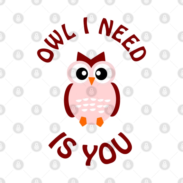 Owl I need is you - cute & romantic love pun by punderful_day