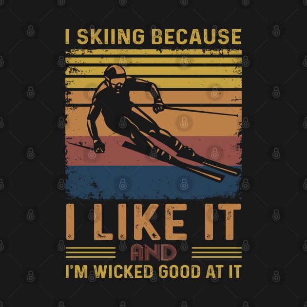 I Skiing Because I Like It by arlenawyron42770