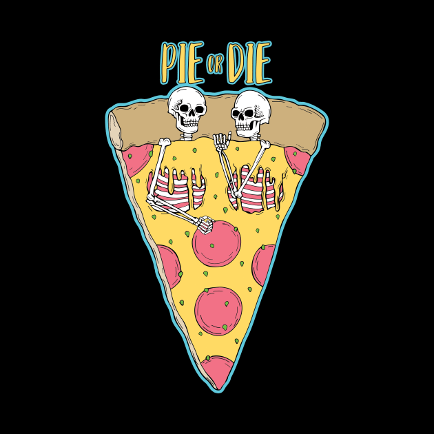 Pie or Die by stpgov