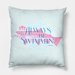 Always Be Swimmin' Pillow