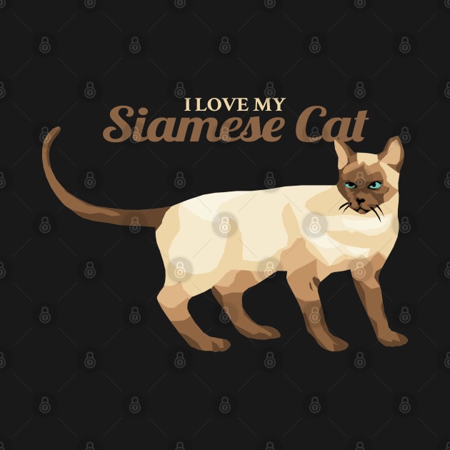 I Love My Siamese Cat by KewaleeTee