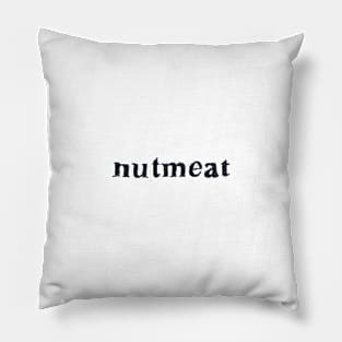 Nutmeat I Pillow