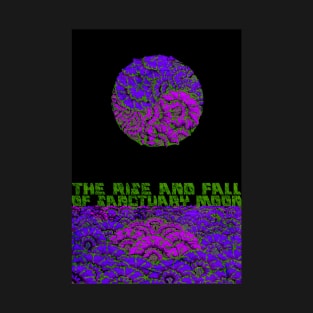 The Rise and Fall of Sanctuary Moon II T-Shirt