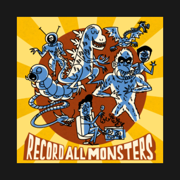 Disover RECORD ALL MONSTERS! - Record All Monsters - T-Shirt