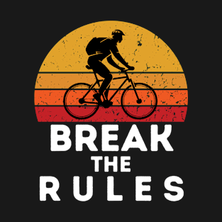 break the rules T-Shirt