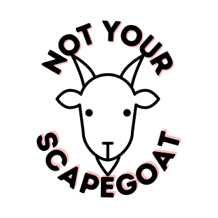 Not Your Scapegoat T-Shirt