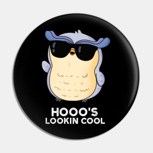 Hoooo's Lookin Cool Cute Owl Pun Pin