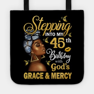 Stepping Into My 45th Birthday With God's Grace & Mercy Bday Tote