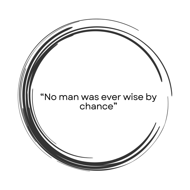 Stoic Quote Seneca “No man was ever wise by chance” by ReflectionEternal