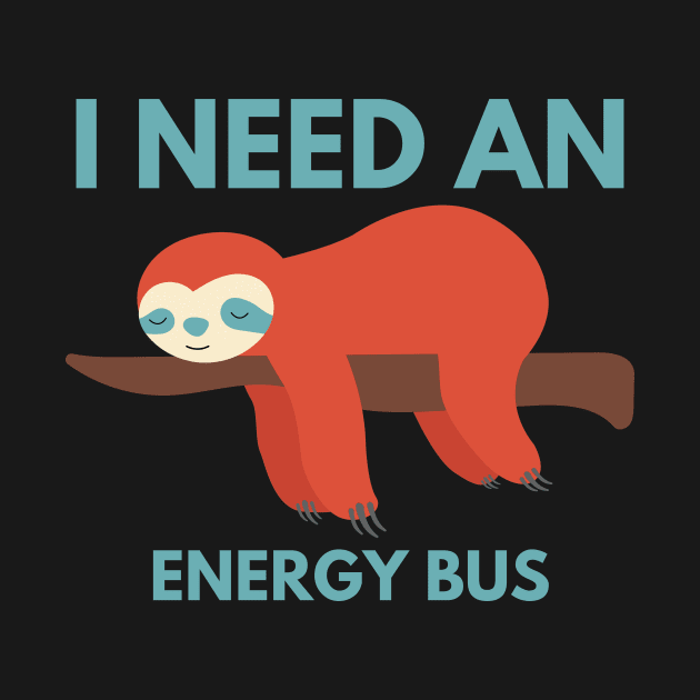 Energy Bus - Sloth On Branch by Double E Design