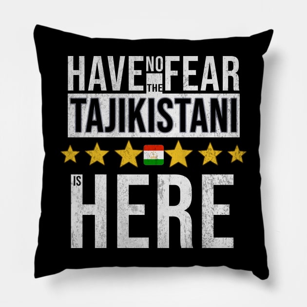 Have No Fear The Tajikistani Is Here - Gift for Tajikistani From Tajikistan Pillow by Country Flags