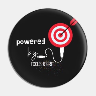 Powered by Focus and Grit Pin