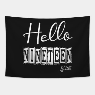 Hello Nineteen Est.2002 19th Funny Birthday Tapestry