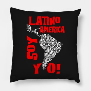 LATINO AMERICA SOY YO! Pillow