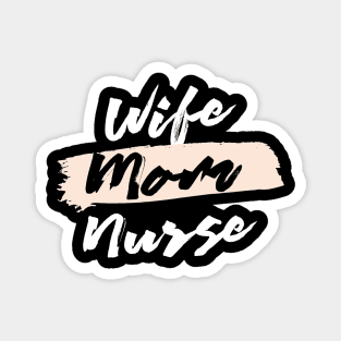 Cute Wife Mom Nurse Gift Idea Magnet