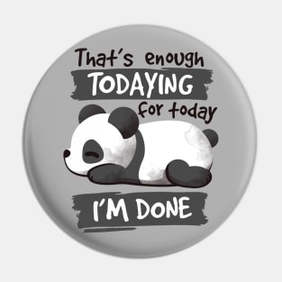 Panda enough todaying Pin