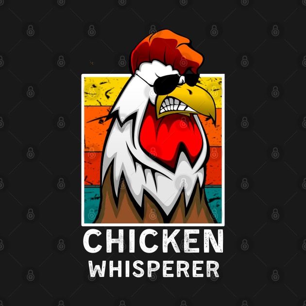 Chicken Whisperer of cool rooster wearing sunglasses by AE Desings Digital