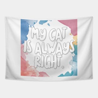 My Cat Is Always Right. Tapestry