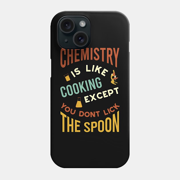 Funny Chemistry is Like Cooking Phone Case by whyitsme