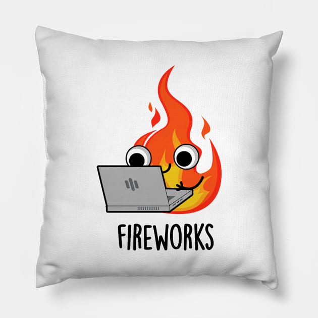 Fireworks Funny Fire Pun Pillow by punnybone