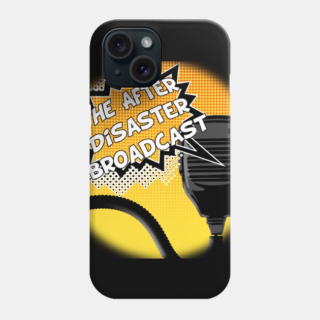 The After Disaster Broadcast Original Logo Phone Case by TheAfterDisasterBroadcast