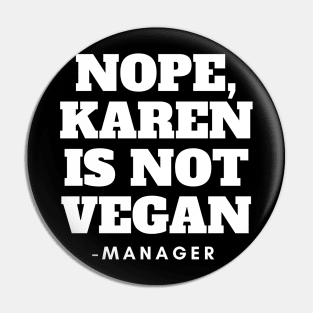 Karen vegan meme design Pin