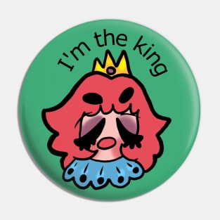 I'm the king Pin