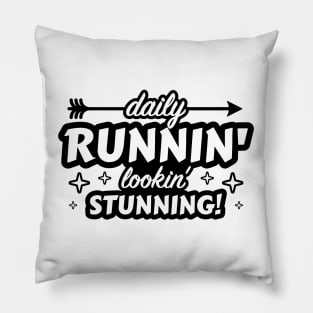 Daily Runnin' Lookin' Stunning! - 2 Pillow