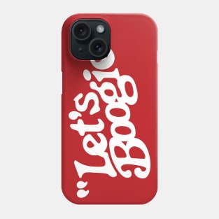 Let's Boogie (White on Red) Phone Case