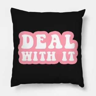 Deal With It Pillow