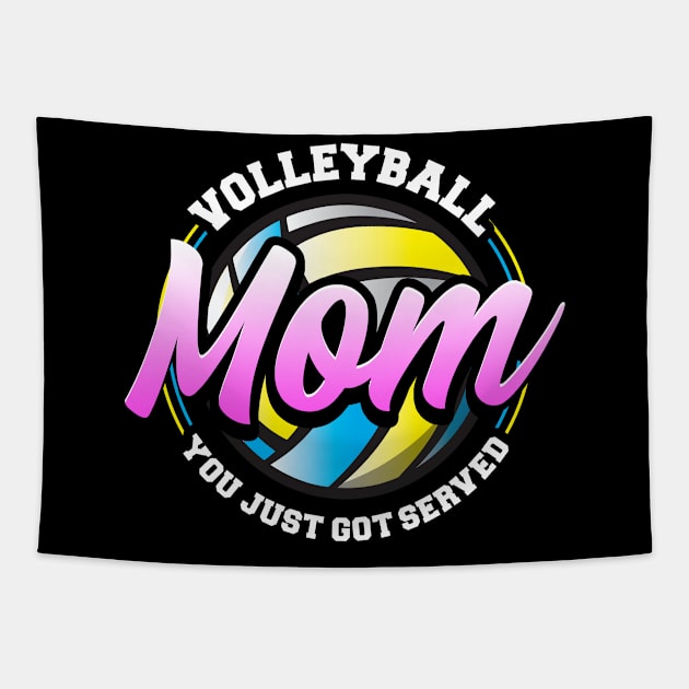 Cute & Funny Volleyball Mom You Just Got Served Tapestry by theperfectpresents