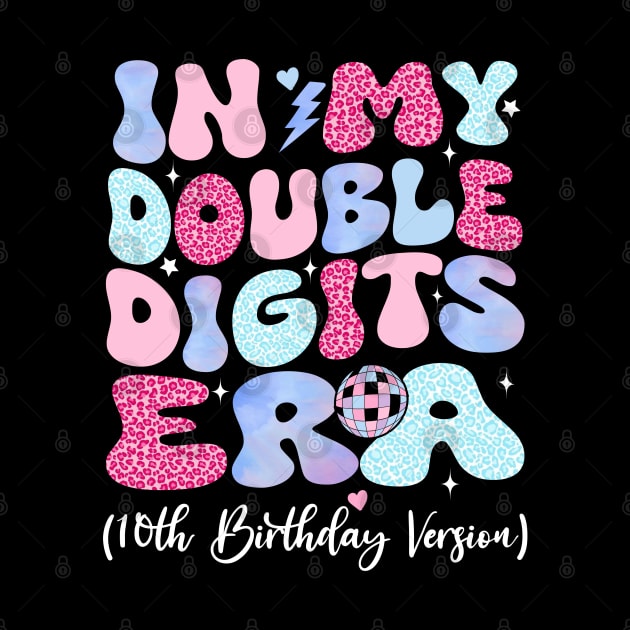 in my double digits era - Birthday Girl by Crayoon