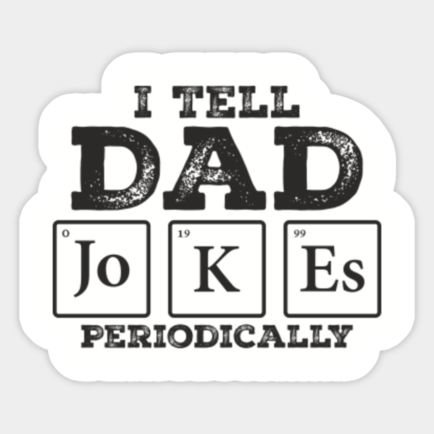 Download I Tell Dad Jokes Periodically 2020 gifts - I Tell Dad ...