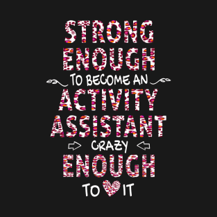 Awesome Activity Assistant - Activity Professional Week Gift T-Shirt