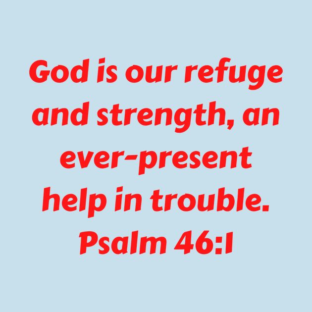 Bible Verse Psalm 46:1 by Prayingwarrior