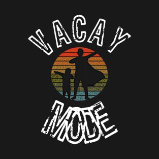 Vacay Mode Family Father And Son Vacation T-Shirt